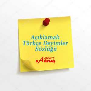 Açıklamalı Türkçe Deyimler Sözlüğü
