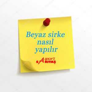 Beyaz sirke nasıl yapılır