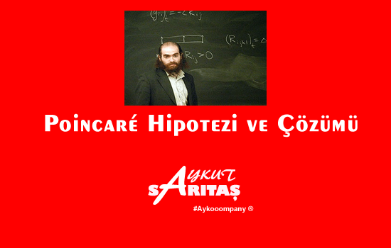 Poincaré Hipotezi ve Çözümü