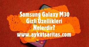 Samsung Galaxy M30 Gizli Özellikleri Nelerdir?