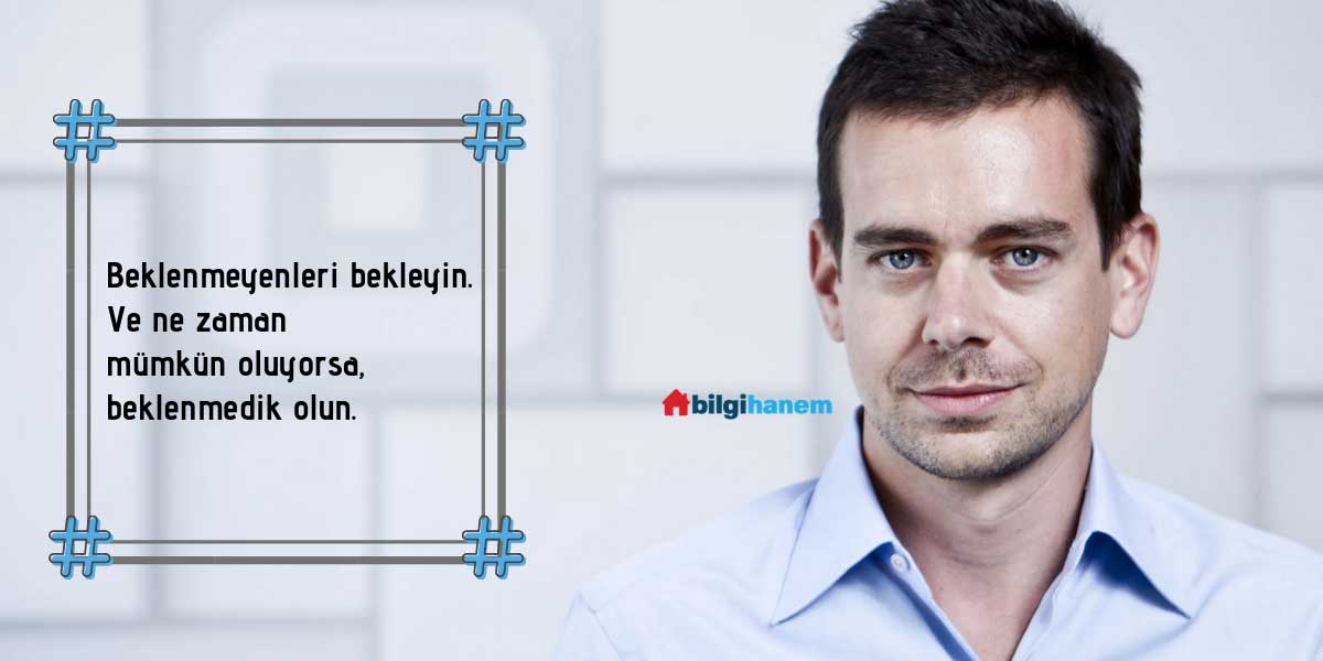 Jack Dorsey’in Etkileyici 10 Sözü