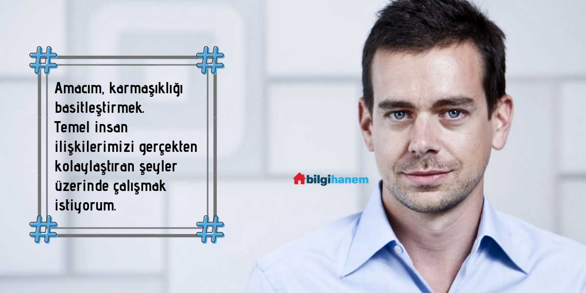 Jack Dorsey’in Etkileyici 10 Sözü