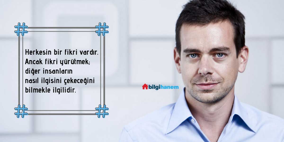 Jack Dorsey’in Etkileyici 10 Sözü