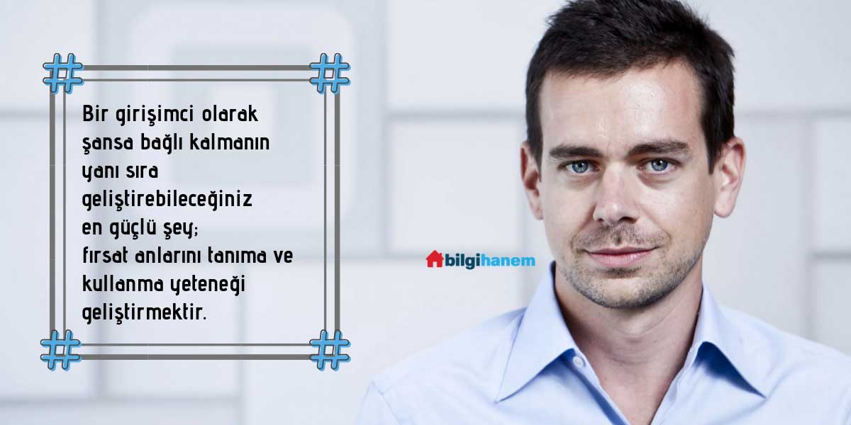 Jack Dorsey’in Etkileyici 10 Sözü