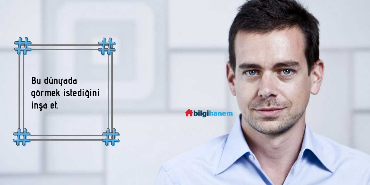 Jack Dorsey’in Etkileyici 10 Sözü