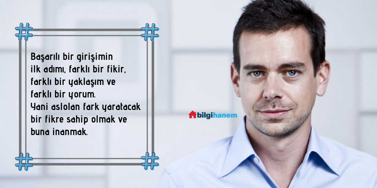 Jack Dorsey’in Etkileyici 10 Sözü