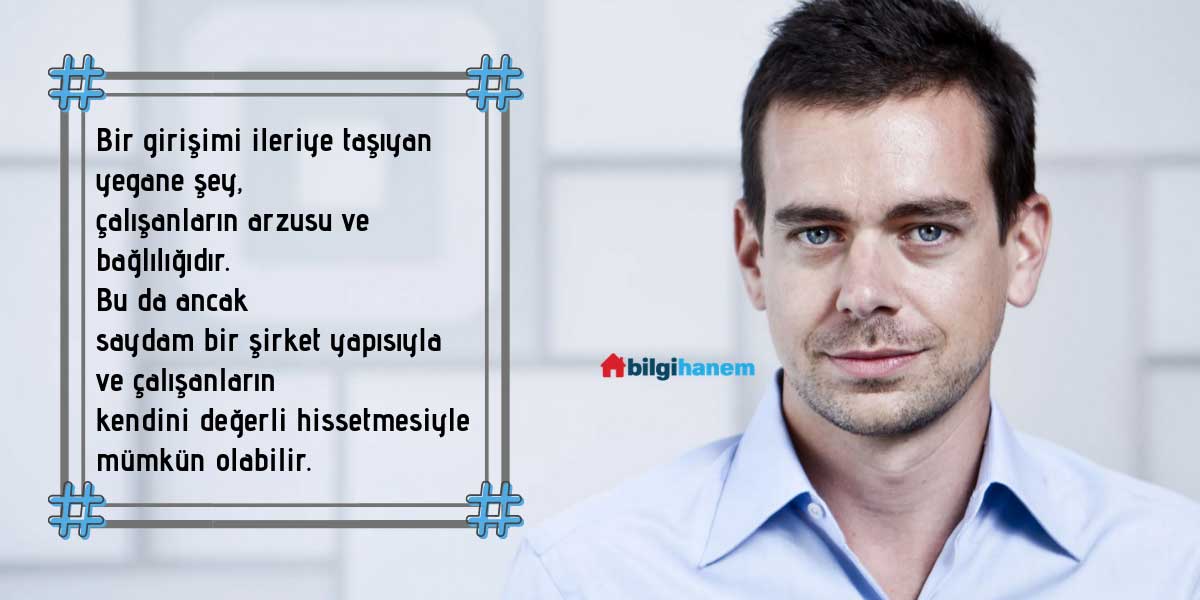 Jack Dorsey’in Etkileyici 10 Sözü